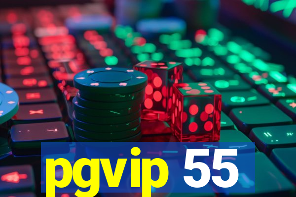 pgvip 55